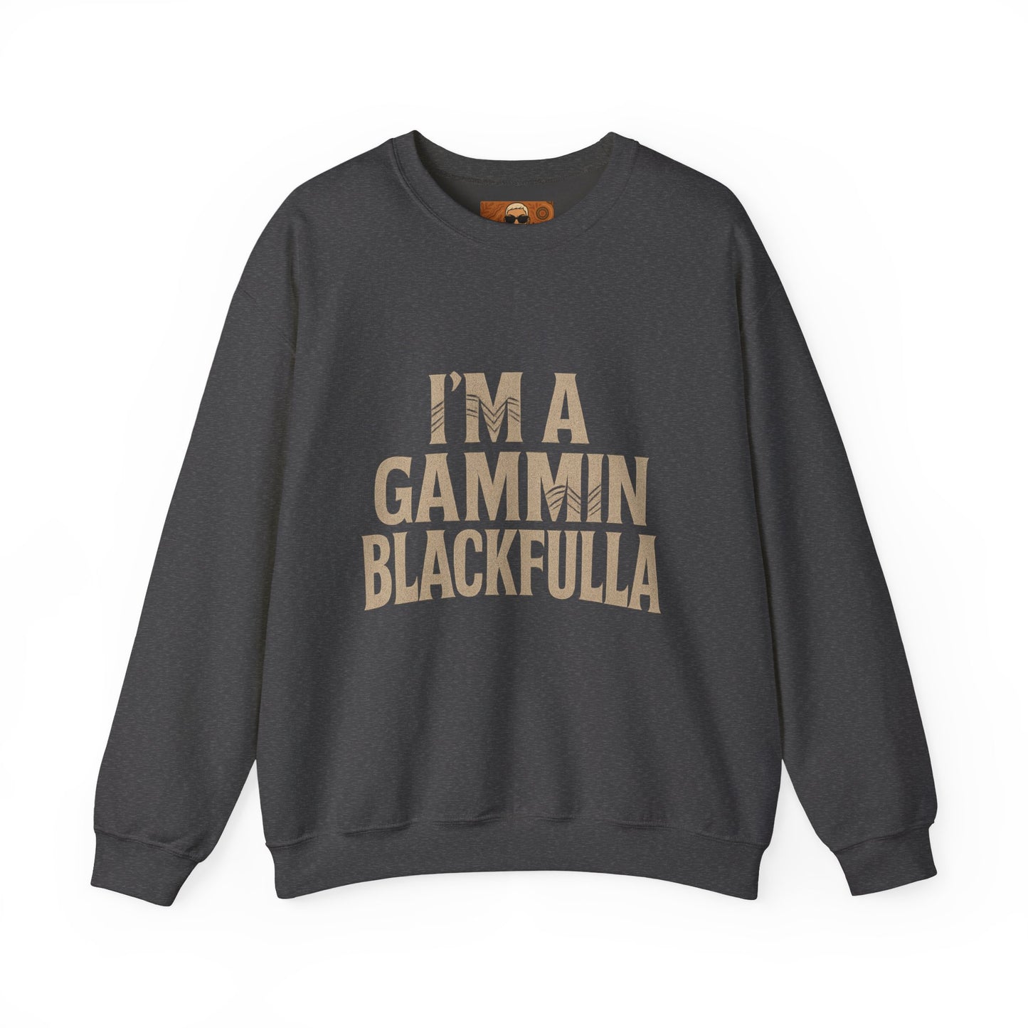 I’M A GAMMIN BLACKFULLA SWEATER