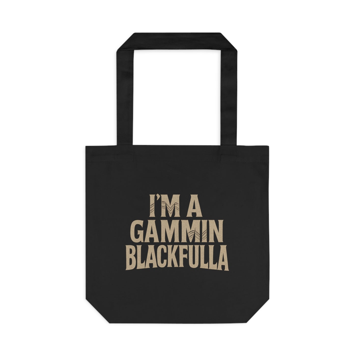 I'M A GAMMIN BLACKFULLA TOTE BAG