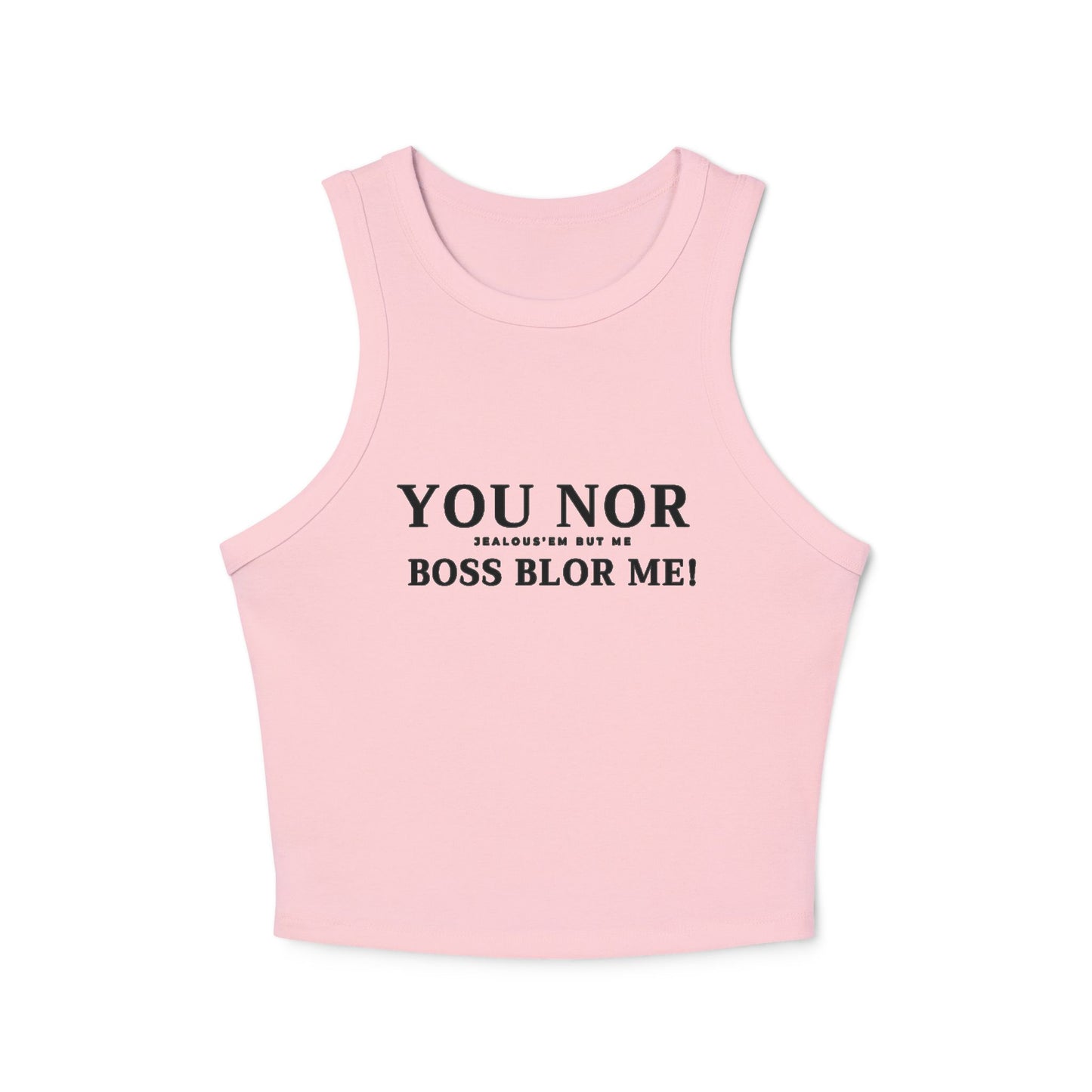 YOU NO BOSS BLOR ME! Micro Rib Top 1
