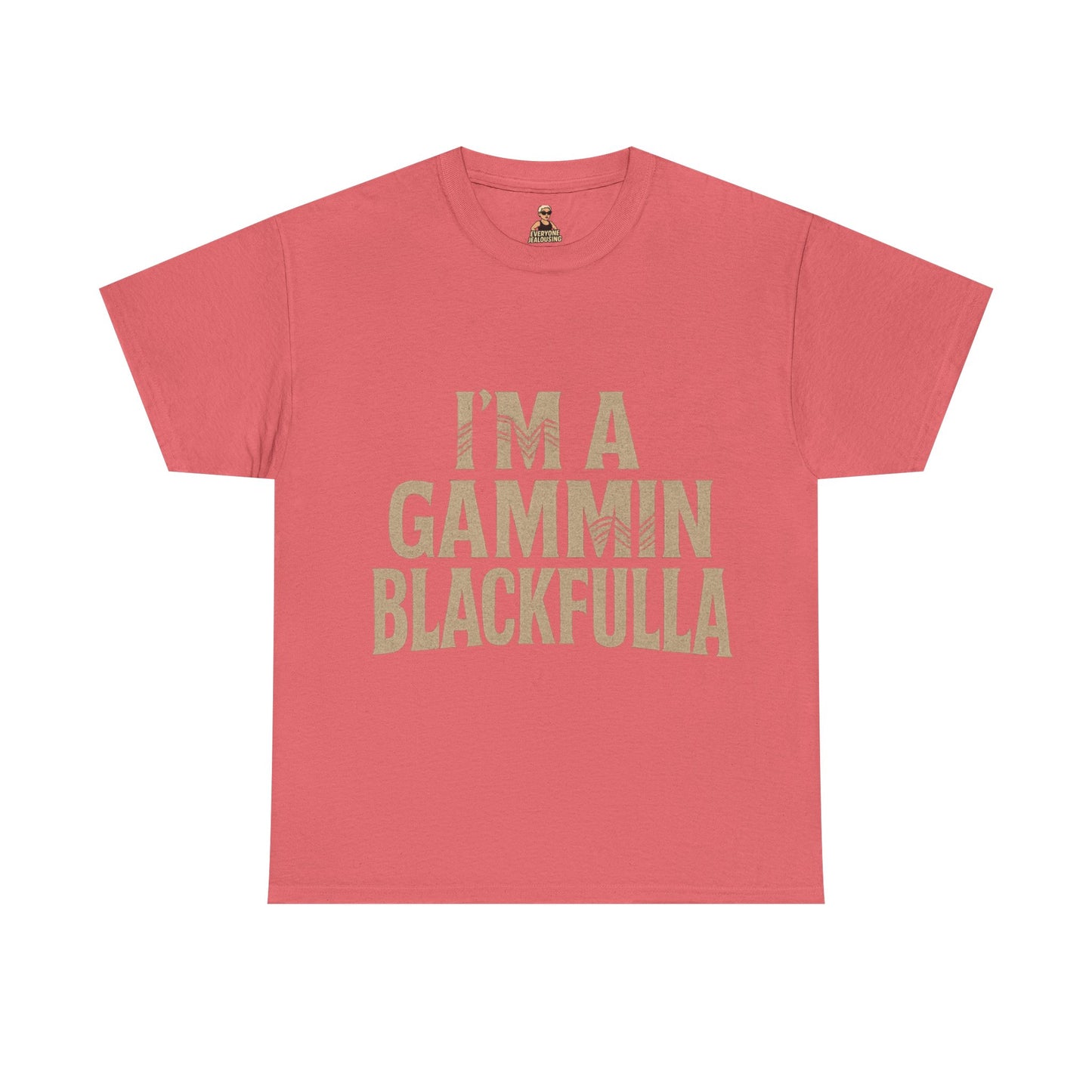 I'M GAMMIN BLACKFULLA TSHIRTS