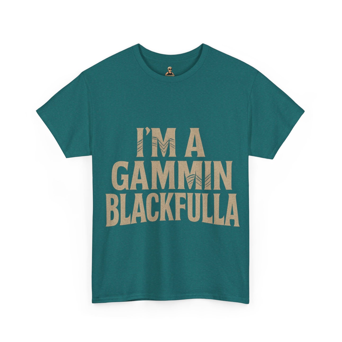 I'M GAMMIN BLACKFULLA TSHIRTS