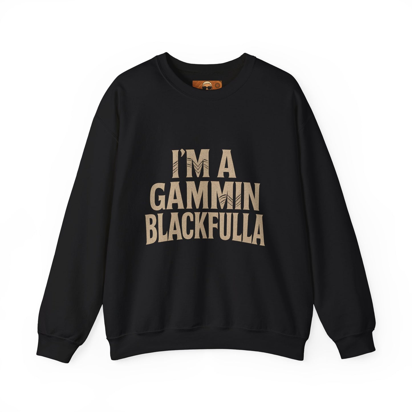 I’M A GAMMIN BLACKFULLA SWEATER