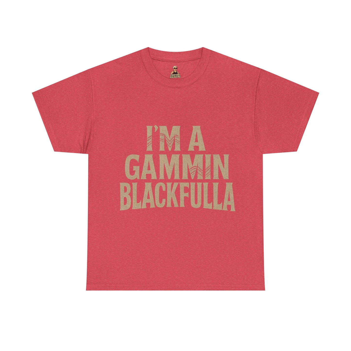 I'M GAMMIN BLACKFULLA TSHIRTS