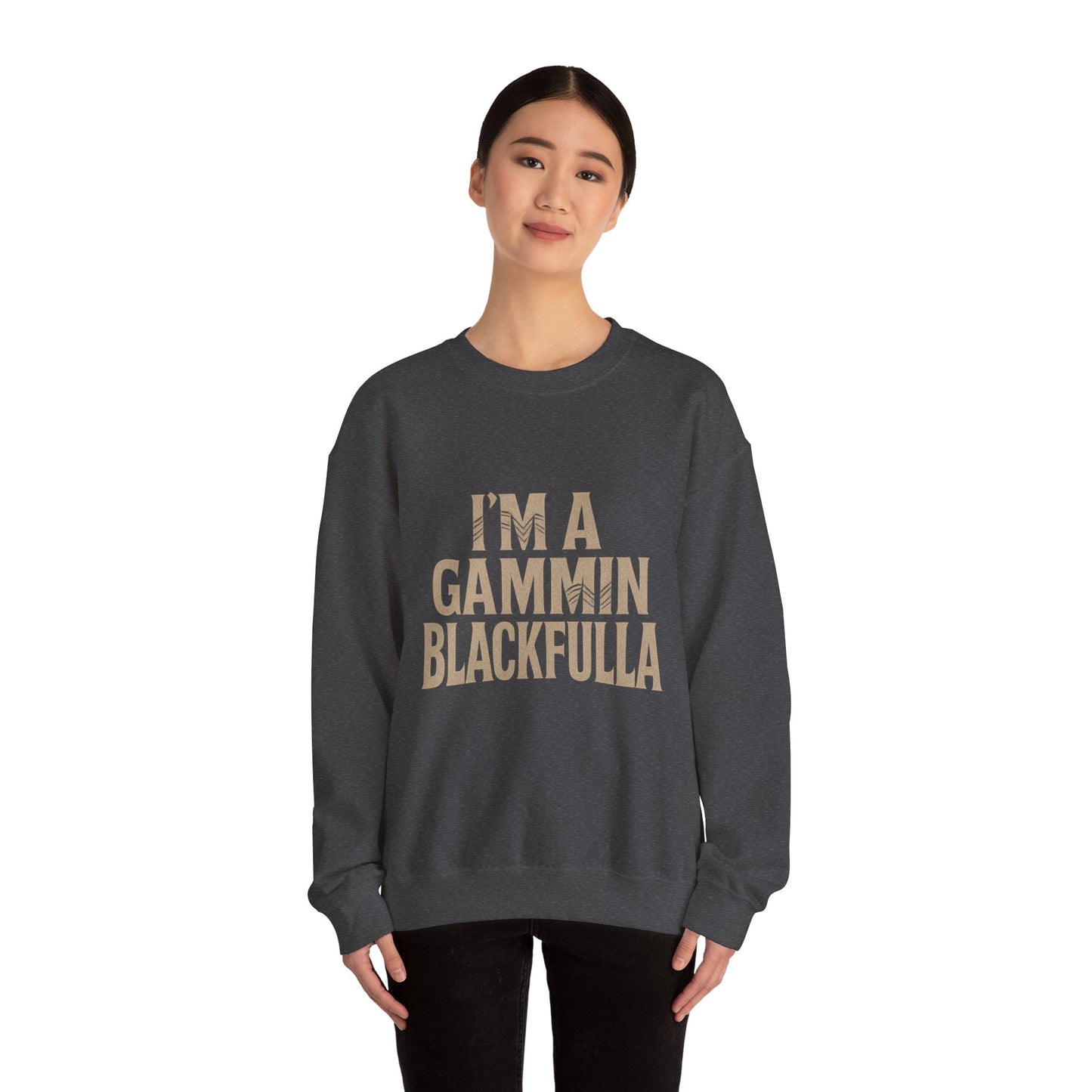 I’M A GAMMIN BLACKFULLA SWEATER