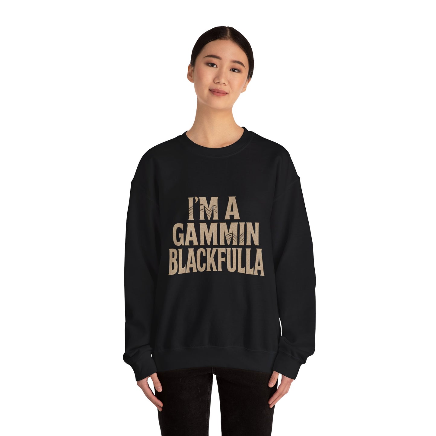 I’M A GAMMIN BLACKFULLA SWEATER