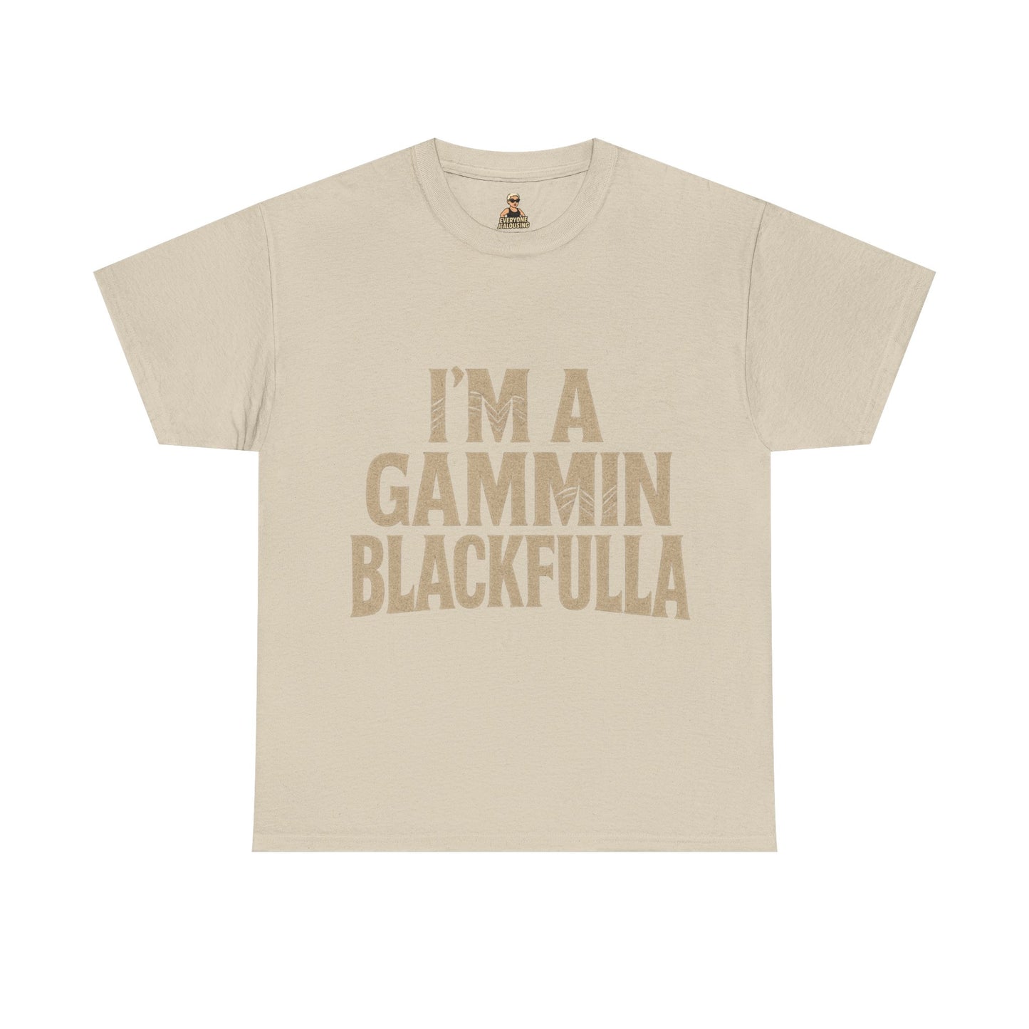 I'M GAMMIN BLACKFULLA TSHIRTS