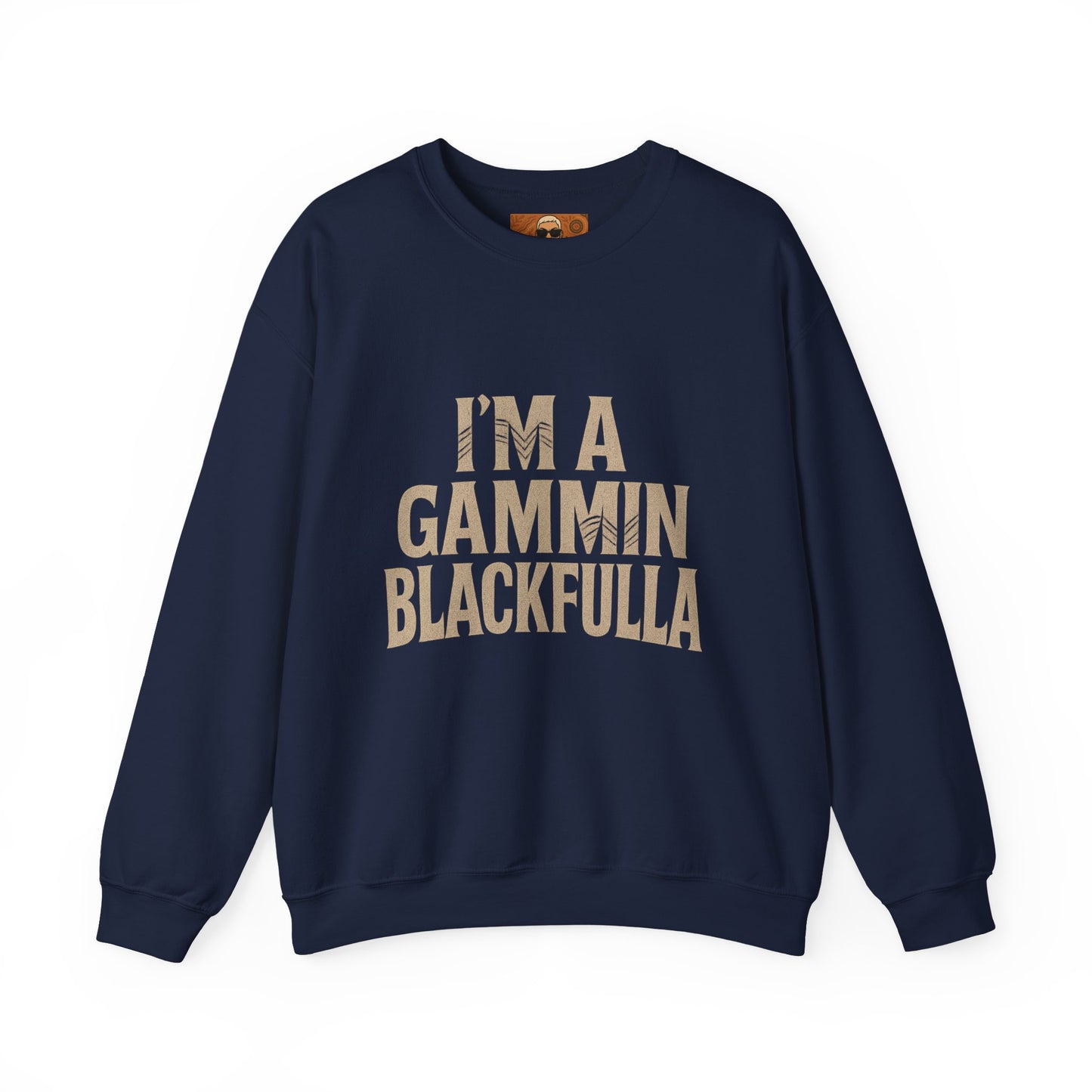 I’M A GAMMIN BLACKFULLA SWEATER