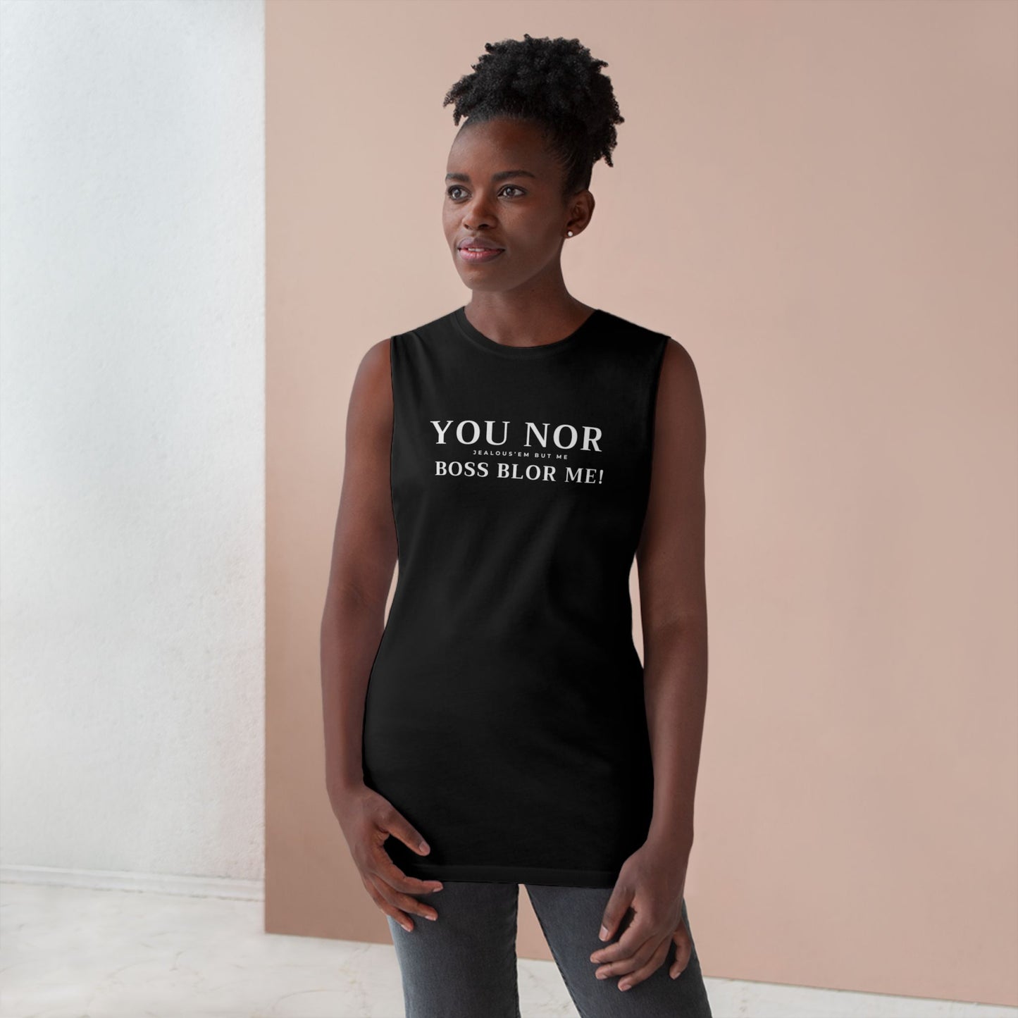 YOU NO BOSS BLOR ME (BLACK SINGLET)