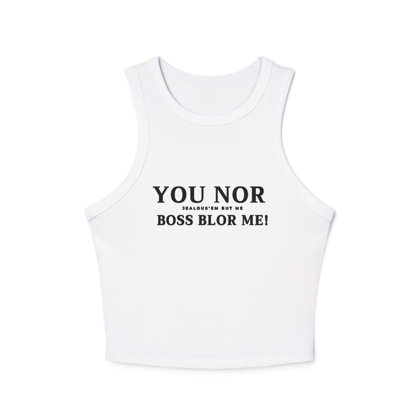 YOU NO BOSS BLOR ME! Micro Rib Top 1