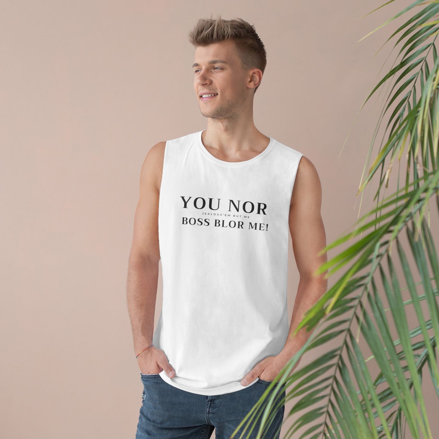 YOU NO BOSS BLOR ME! SINGLET WHITE