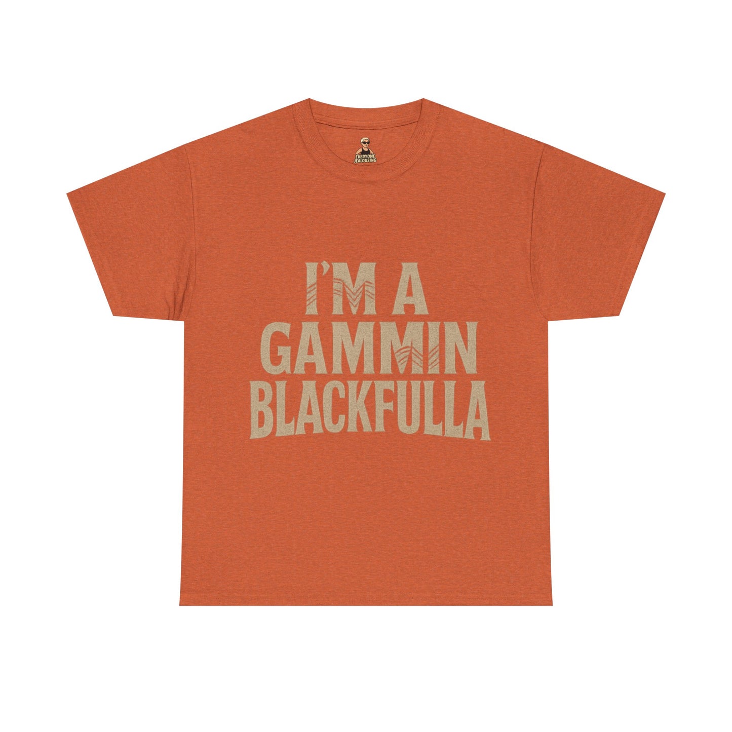 I'M GAMMIN BLACKFULLA TSHIRTS