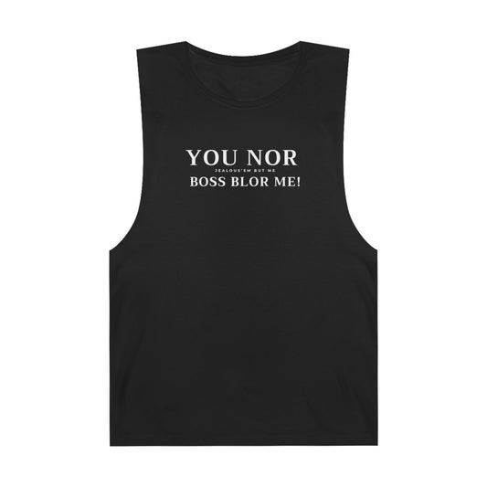 YOU NO BOSS BLOR ME (BLACK SINGLET)
